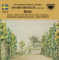 Eduard Bredler. Ryno; eller The Knight Errant, romantisk opera. Rune Zetterström, Ann-Christine Göransson. Gothenburg Symphony Orchestra, Anders Wiklund. ( 2CD )